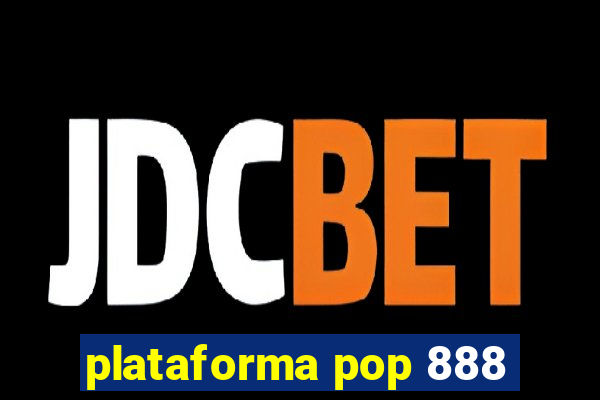 plataforma pop 888